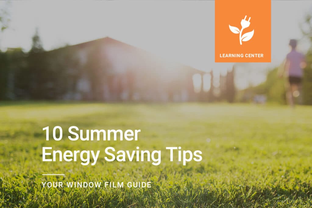 10 Summer Energy Saving Tips ClimatePro 1