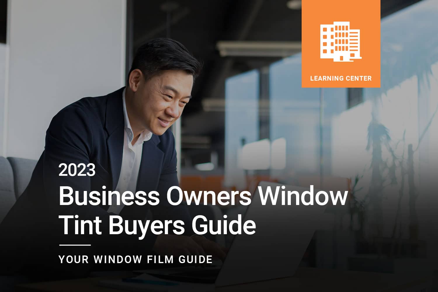 2023 Business Owners Window Tint Buyers Guide from ClimatePro