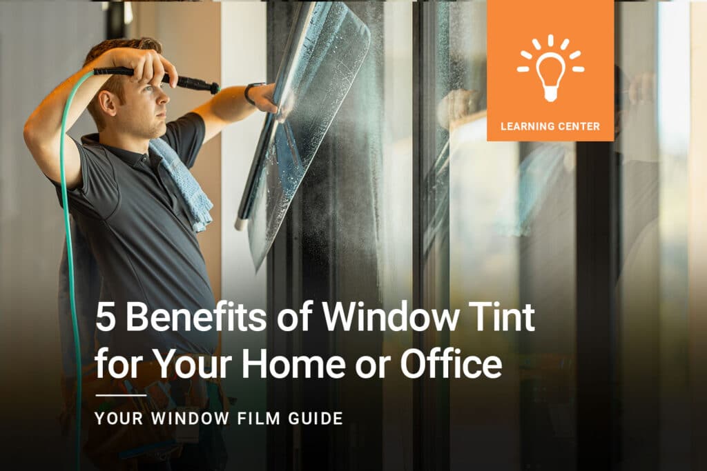 5-benefits-of-window-tint-for-your-home-or-office_ClilmatePro