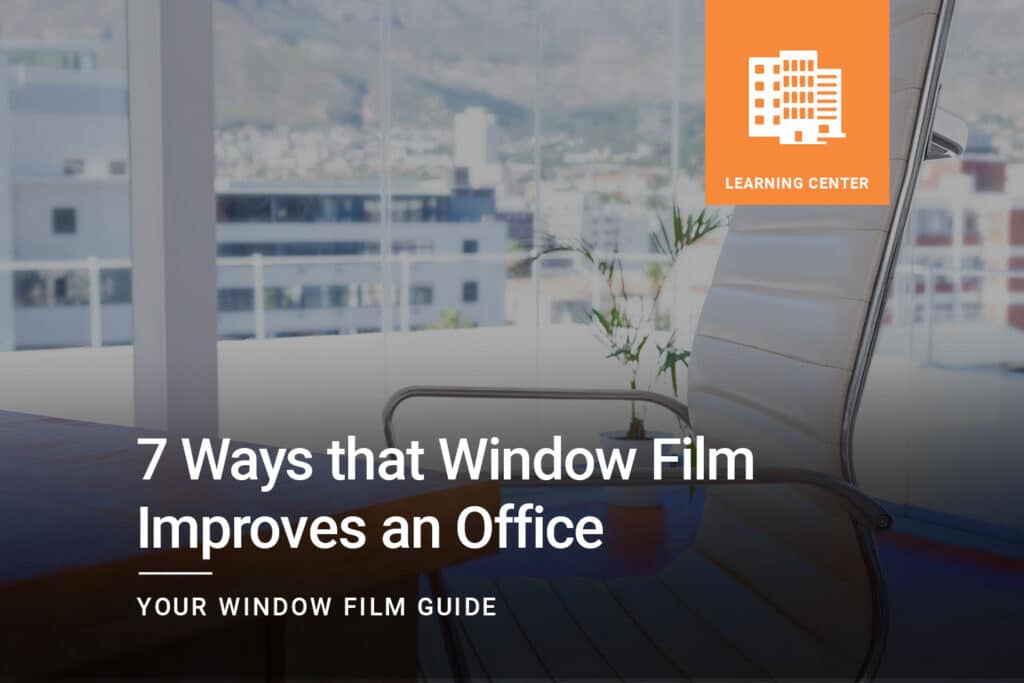 7-Ways-that-window-film-improves-an-office-_ClimatePro_1