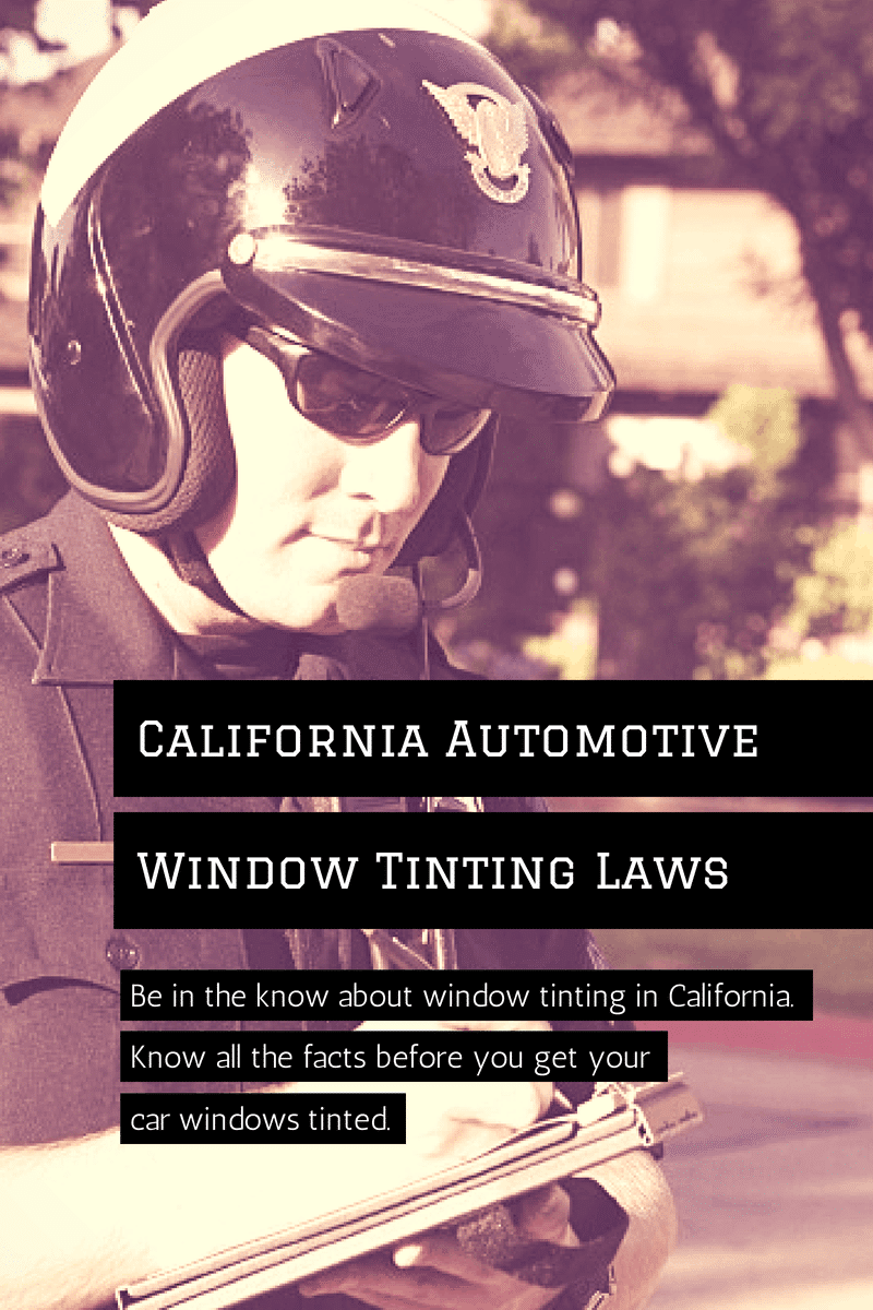 California Window Tinting Laws Know the Facts