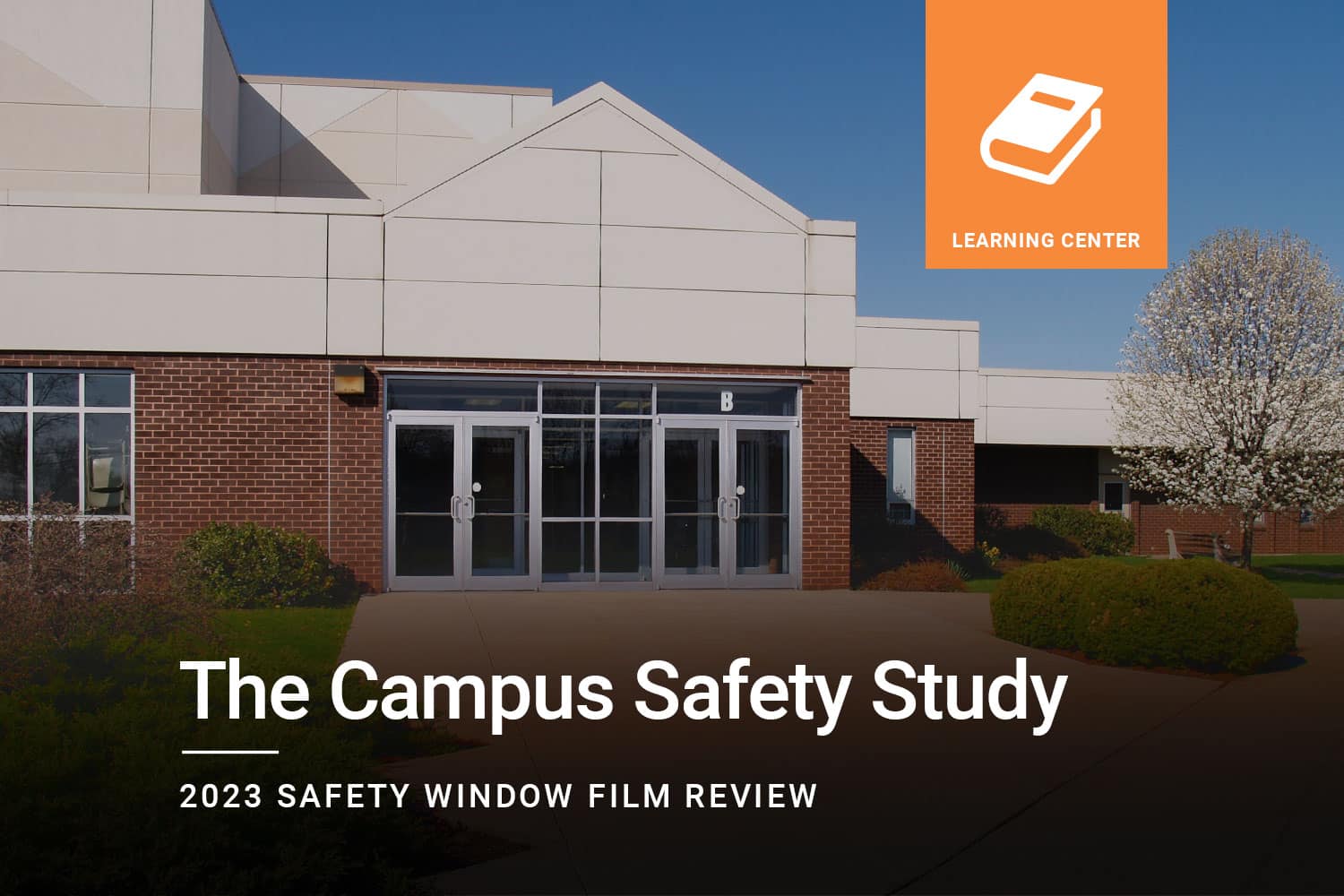 The Campus Safety Study and Safety Window Film Review