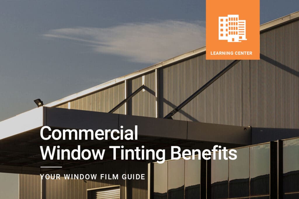 Commercial-Window-Tinting-Benefits