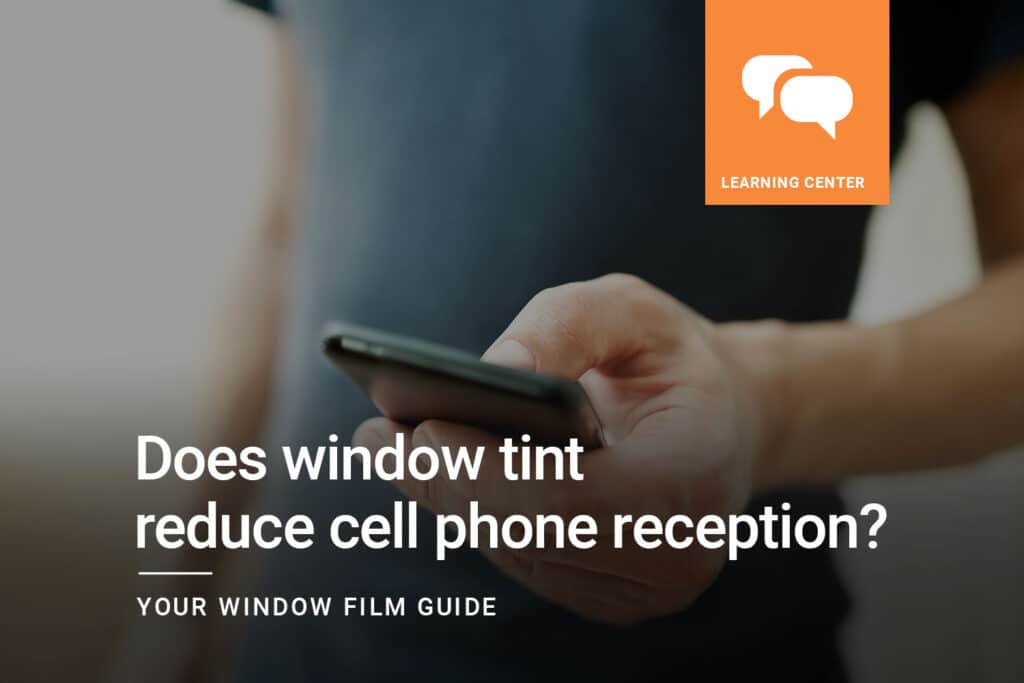 Does-window-tint-reduce-cell-phone-reception_ClimatePro_1