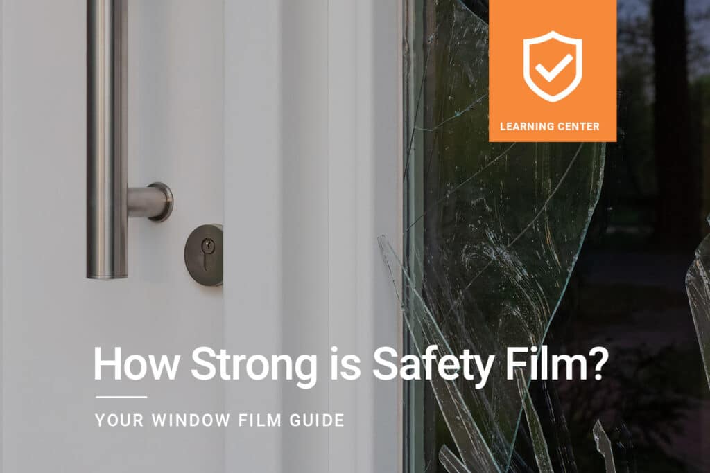 How-Strong-is-Safety-Film_ClimatePro_1