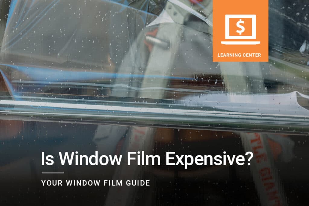Is-Window-Film-Expensive_ClimatePro_1