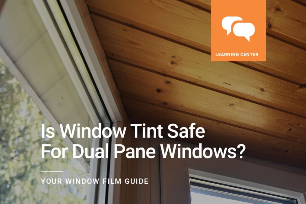 Is-window-tint-safe-for-dual-pane-windows_ClimatePro_1-1