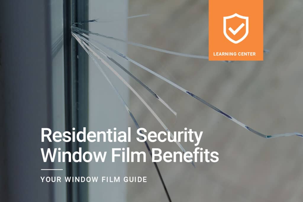 Residential-Security-Window-Film-Benefits