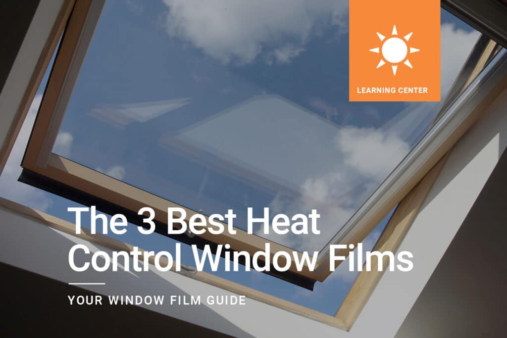 The-3-Best-Heat-Control-Window-Films_ClimatePro