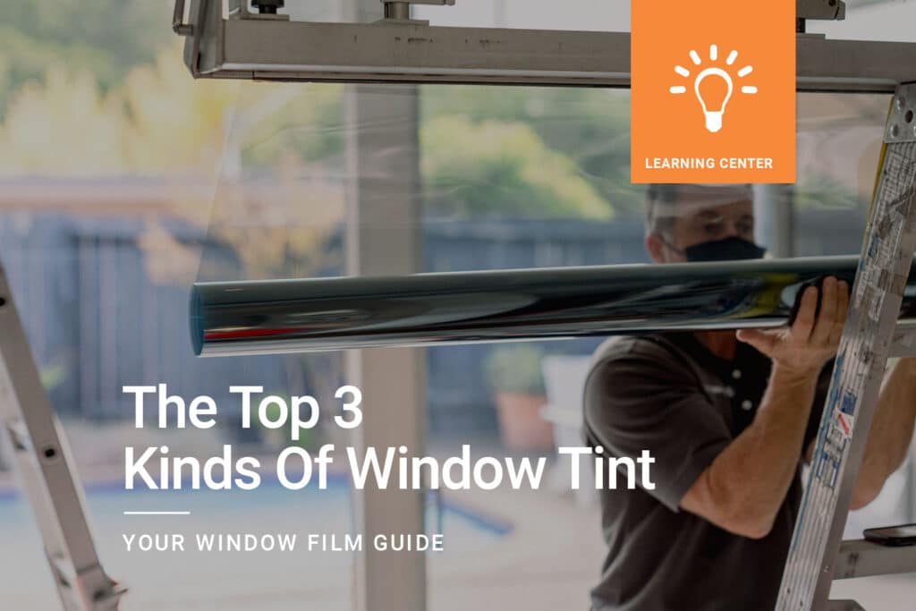 The-top-3-kinds-of-window-tint_ClimatePro_Cover