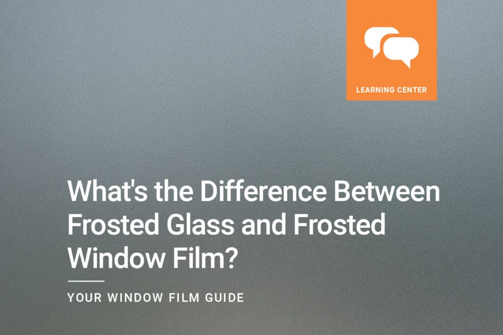 Whats-the-difference-between-frosted-glass-and-frosted-window-film_ClimatePro