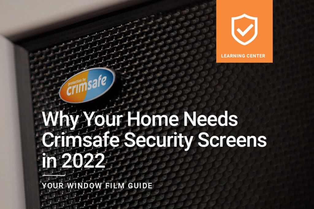 Why-Your-Home-Needs-Crimsafe-Security-Screens-in-2022_ClimatePro