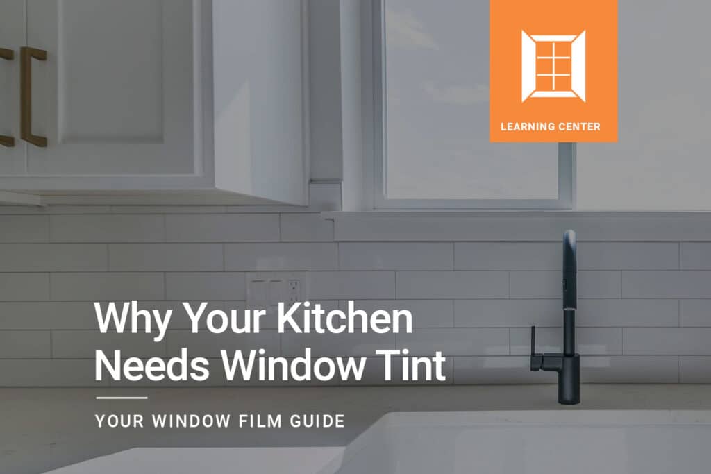 Why-your-kitchen-needs-window-tint_ClimatePro_5