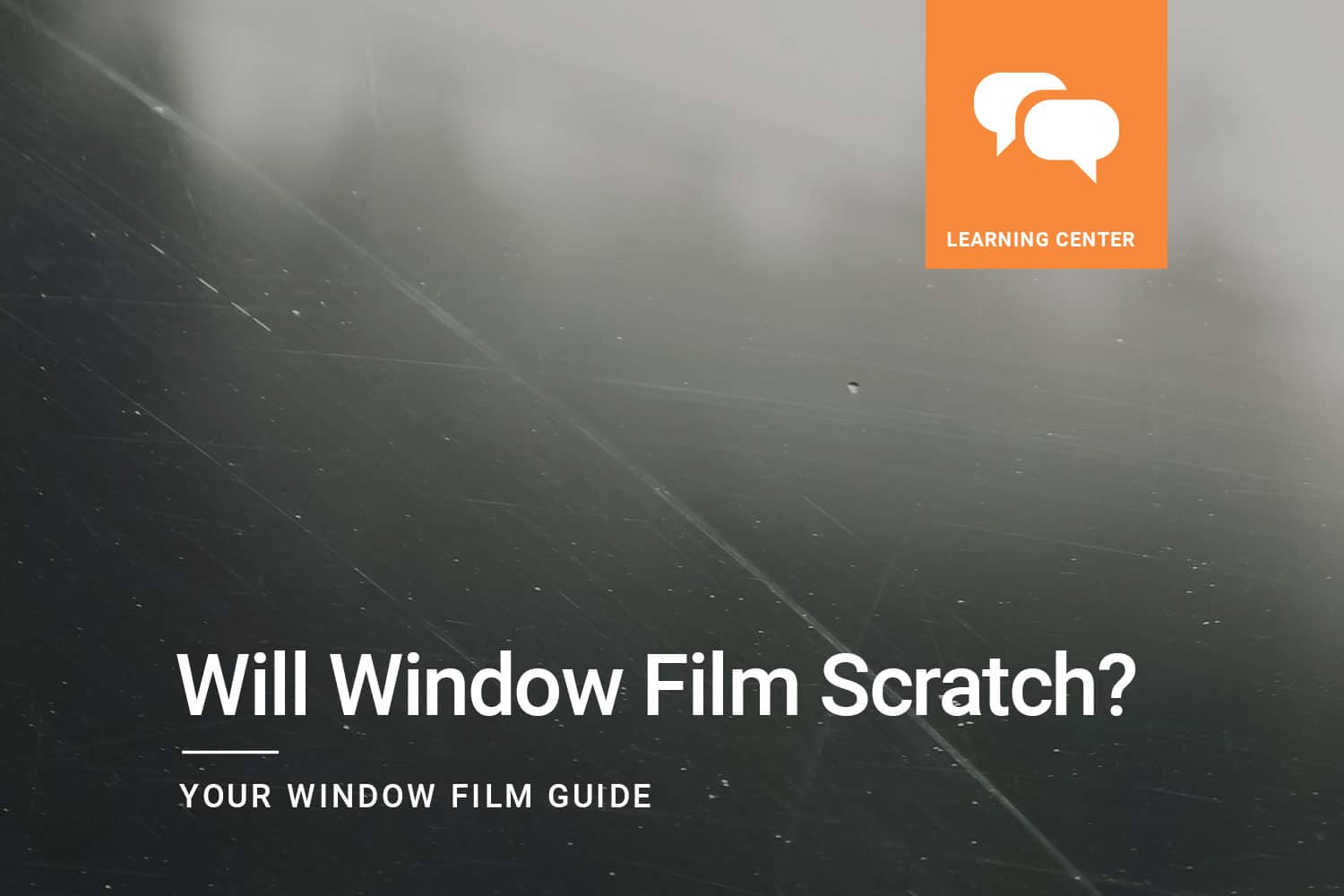 Will Window Film Scratch?
