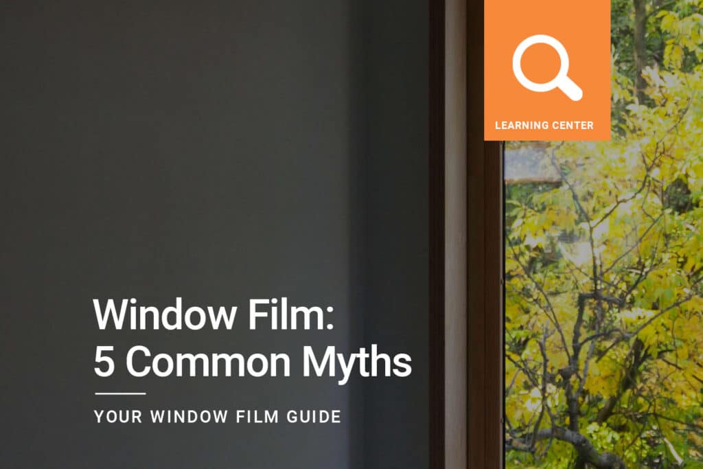 Window-Film-5-Common-Myths