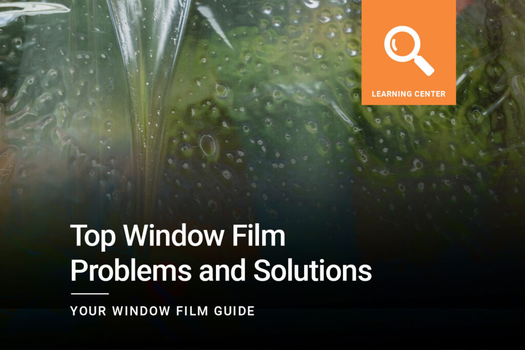 Top-Window-Film-Problems-and-Solutions_ClimatePro_1