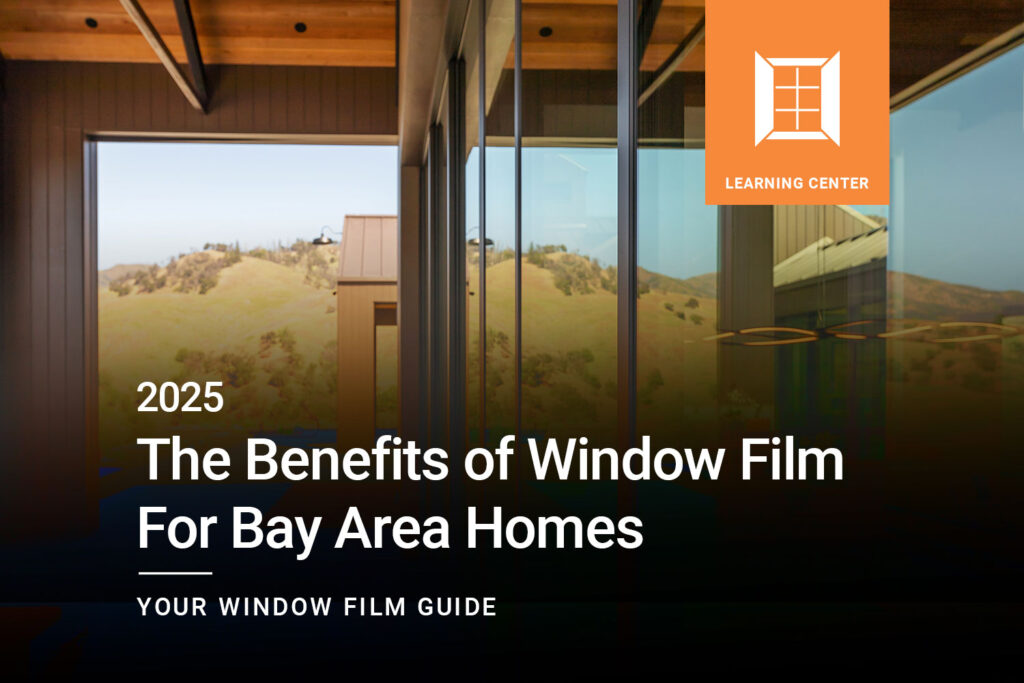 Get-Ready-for-2025--The-Benefits-of-Window-Film-For-Bay-Area-Homes_ClimatePro_1