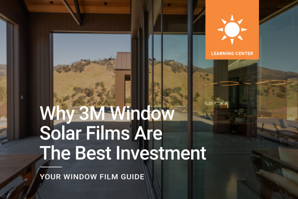 _Why_3M_Window_Solar_Film_Is_A_Good_Investment