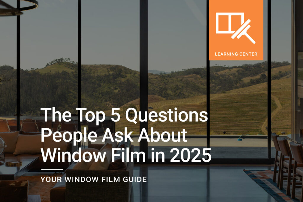 Top 5 Questions Window Film ClimatePro Francisco