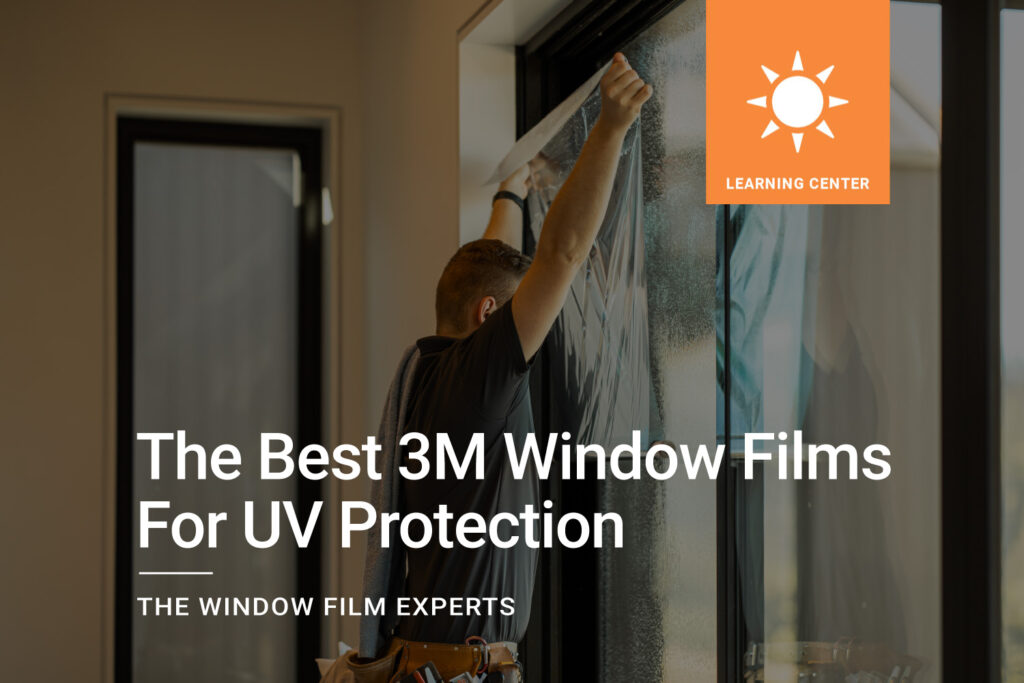 1_Best_Window_Films_3M_UV_Protection